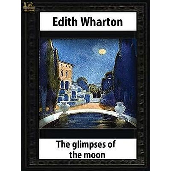 Lighthouse Books for Translation and Publishing: The Glimpses of the Moon, Edith Wharton