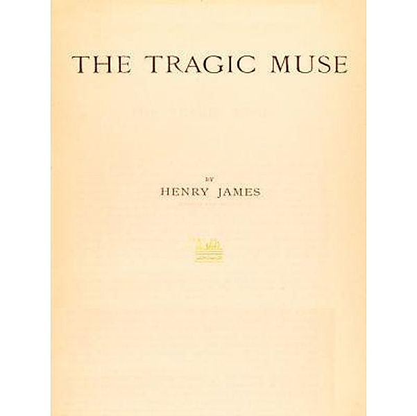 Lighthouse Books for Translation and Publishing: The Tragic Muse, Henry James