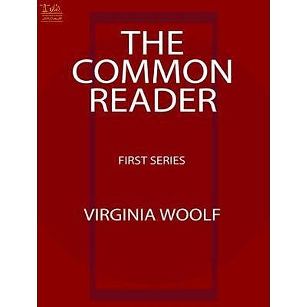 Lighthouse Books for Translation and Publishing: The Common Reader, First Series, Virginia Woolf