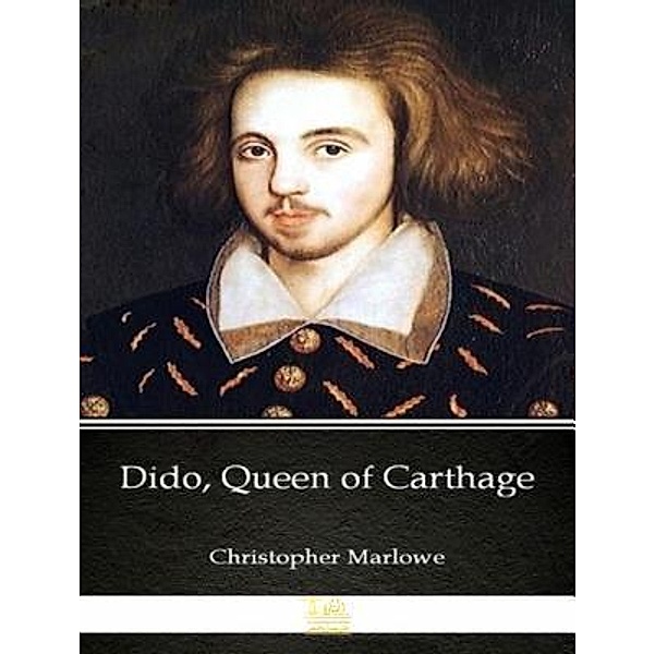 Lighthouse Books for Translation and Publishing: The Tragedy of Dido Queene of Carthage, Christopher Marlowe