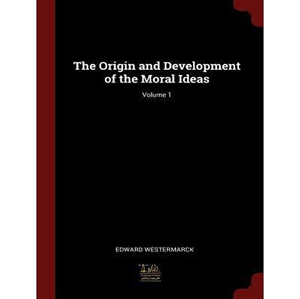 Lighthouse Books for Translation and Publishing: The Origin and Development of the Moral Ideas, Edward Westermarck