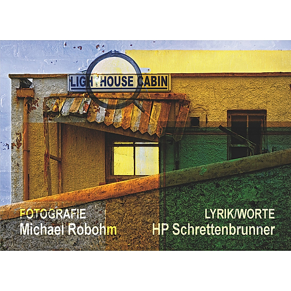 Lighthouse Cabin, Michael Robohm, HP Schrettenbrunner