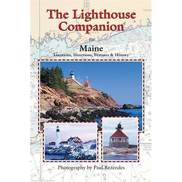 Lighthouse Companion for Maine, Paul Rezendes