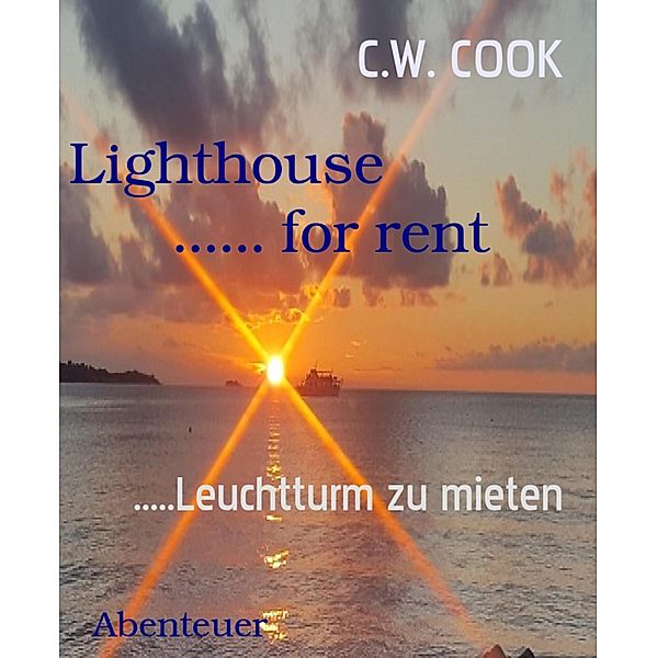 Lighthouse                 ...... for rent, C. W. Cook