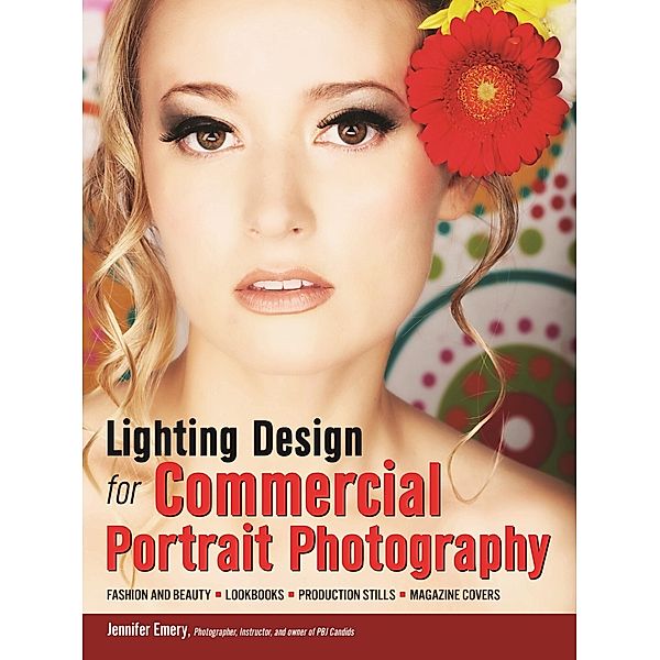 Lighting Design for Commercial Portrait Photography, Jennifer Emery