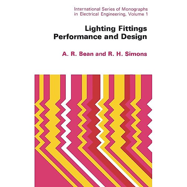 Lighting Fittings Performance and Design, A. R. Bean, R. H. Simons