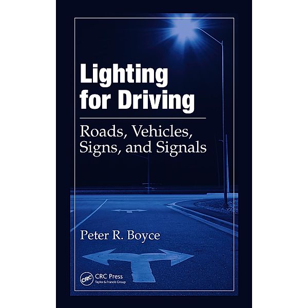 Lighting for Driving, Peter R. Boyce