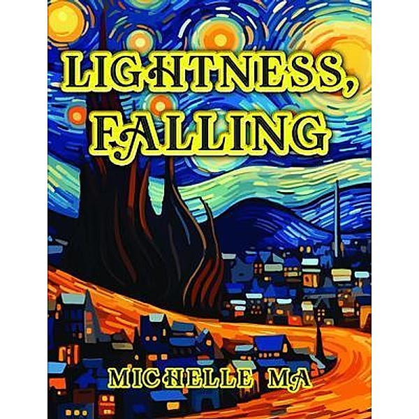 Lightness, Falling, Michelle Ma