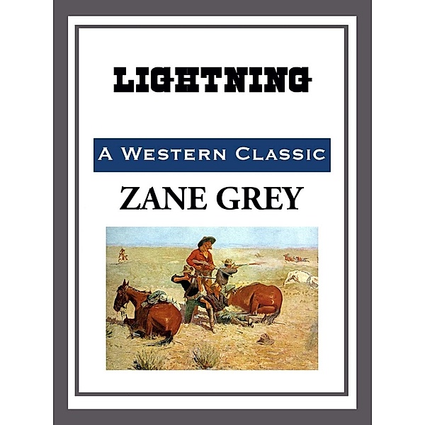 Lightning, Zane Grey