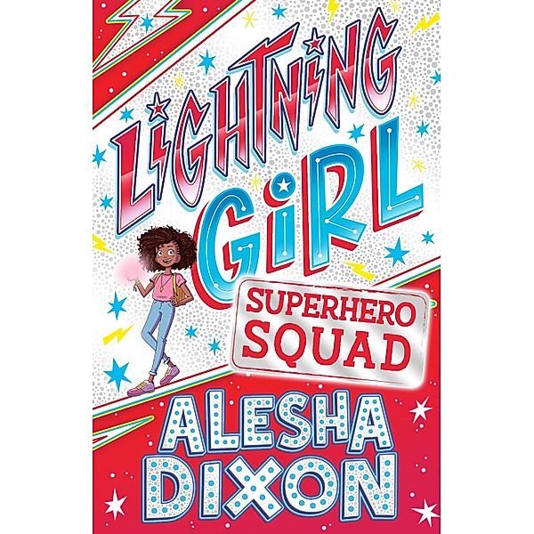Lightning Girl 2: Superhero Squad / Scholastic, Alesha Dixon