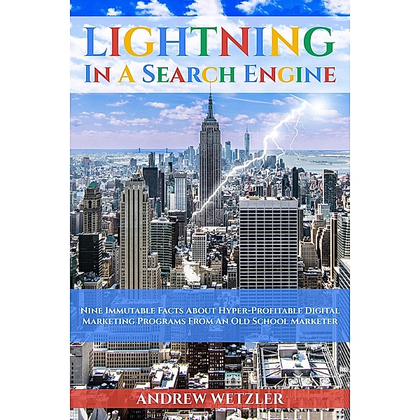Lightning In A Search Engine, Andrew Wetzler