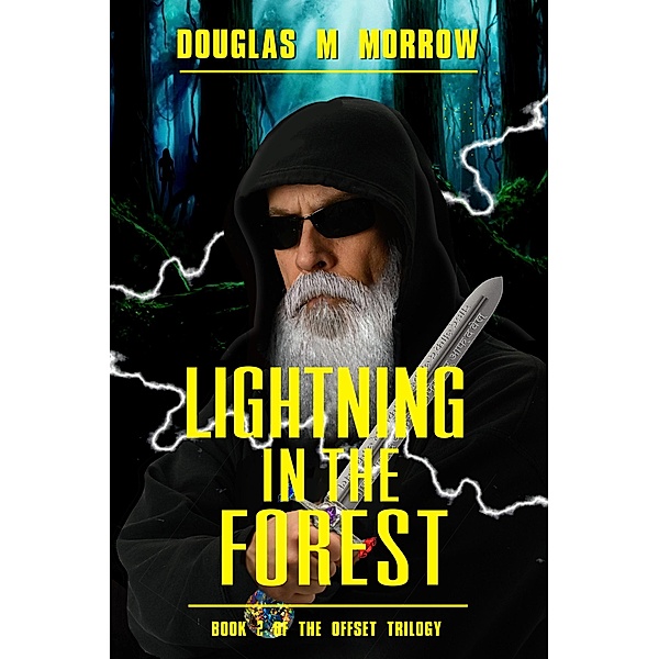 Lightning In The Forest (The Offset Series, #2) / The Offset Series, Douglas M. Morrow