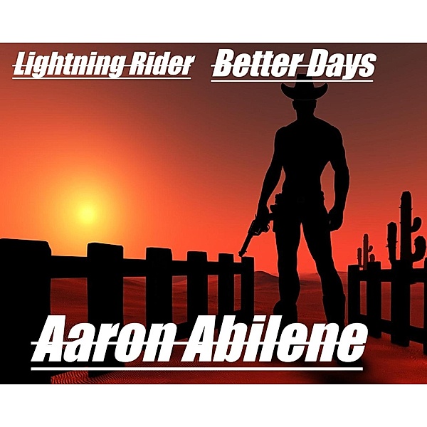 Lightning Rider : Better Days, Aaron Abilene