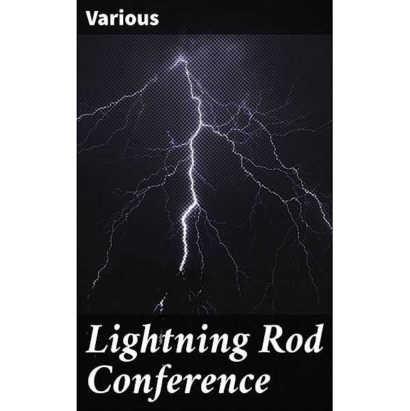 Lightning Rod Conference, Various