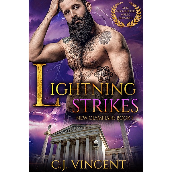 Lightning Strikes: A M/M Non-Shifter Mpreg Romance (New Olympians, #1) / New Olympians, C. J. Vincent