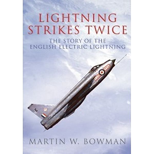 Lightning Strikes Twice, Martin W. Bowman