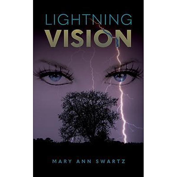 Lightning Vision, Mary Ann Swartz