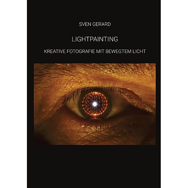 Lightpainting, Sven Gerard
