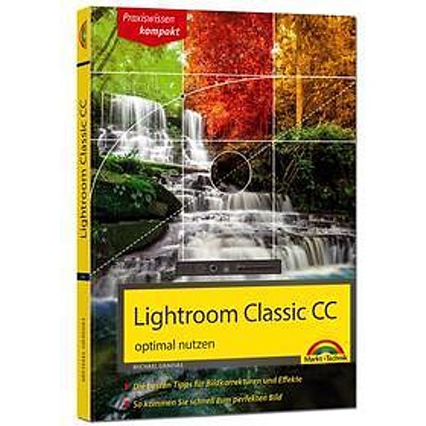 Lightroom Classic CC - optimal nutzen, Michael Gradias