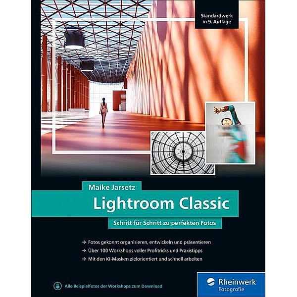Lightroom Classic / Rheinwerk Fotografie, Maike Jarsetz