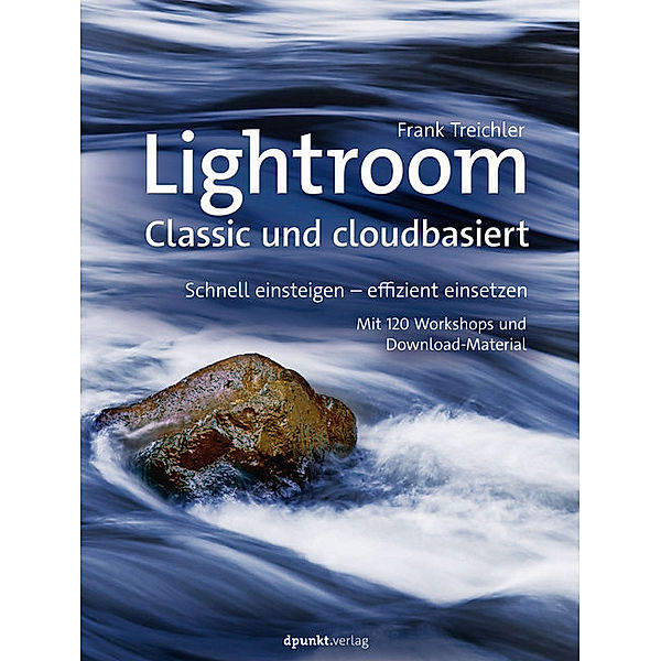 Lightroom - Classic und cloudbasiert, Frank Treichler