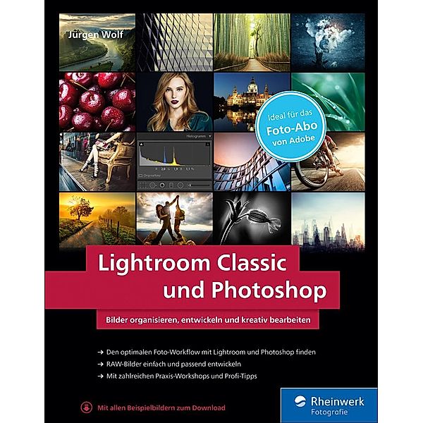 Lightroom Classic und Photoshop / Rheinwerk Fotografie, Jürgen Wolf