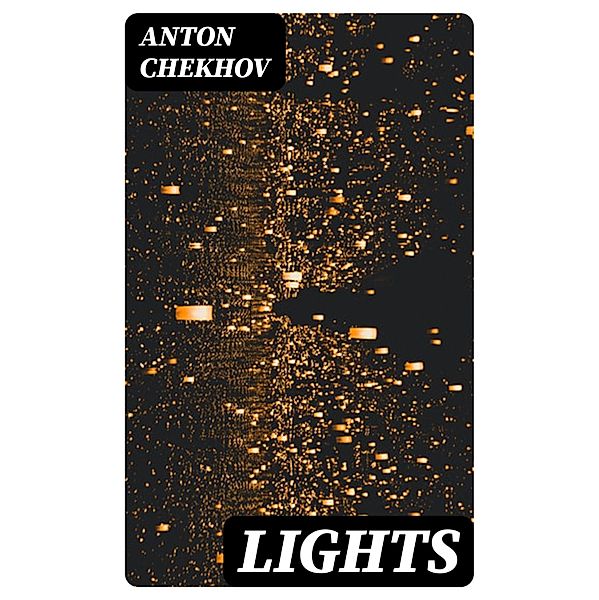 Lights, Anton Chekhov
