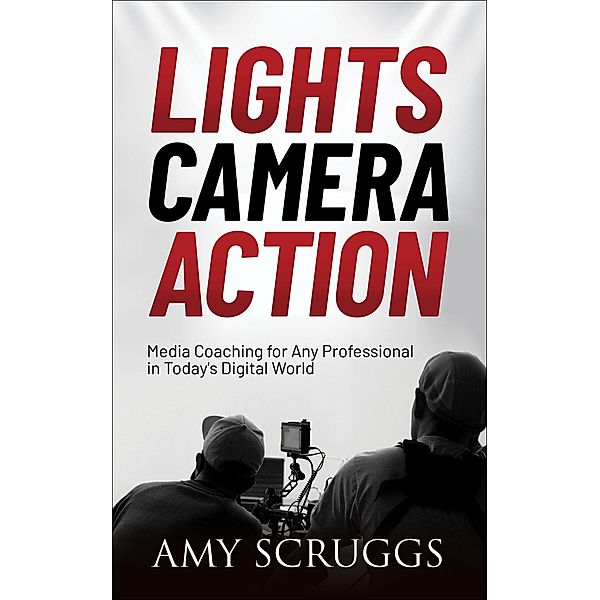 Lights, Camera, Action, Amy Scruggs