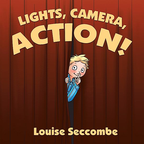 Lights, Camera, Action!, Louise Seccombe