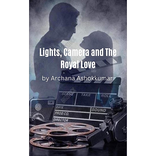 Lights, Camera and The Royal Love, Archana Ashokkumar