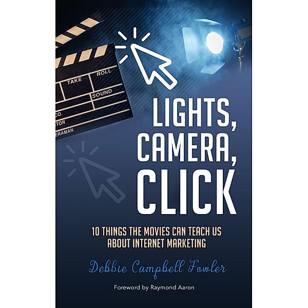 Lights Camera Click, Debbie Campbell Fowler