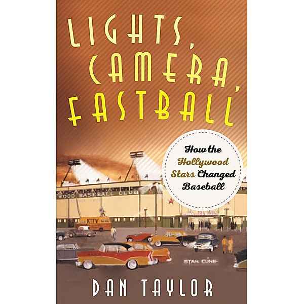 Lights, Camera, Fastball, Dan Taylor