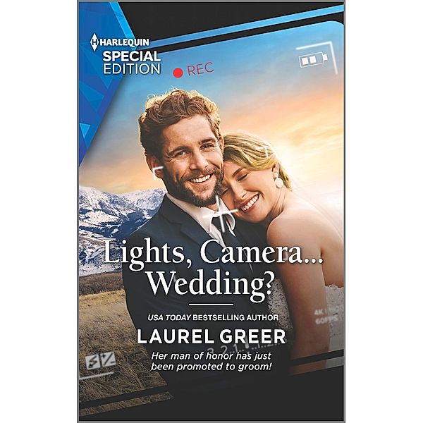 Lights, Camera...Wedding? / Sutter Creek, Montana Bd.9, Laurel Greer