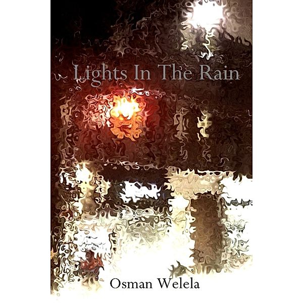 Lights In The Rain, Osman Welela
