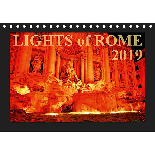 Lights of Rome (Tischkalender 2019 DIN A5 quer), Reiner Silberstein