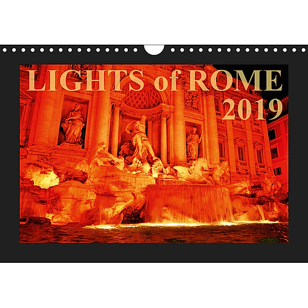 Lights of Rome (Wandkalender 2019 DIN A4 quer), Reiner Silberstein