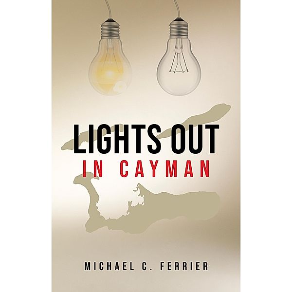 Lights Out in Cayman, Michael C Ferrier