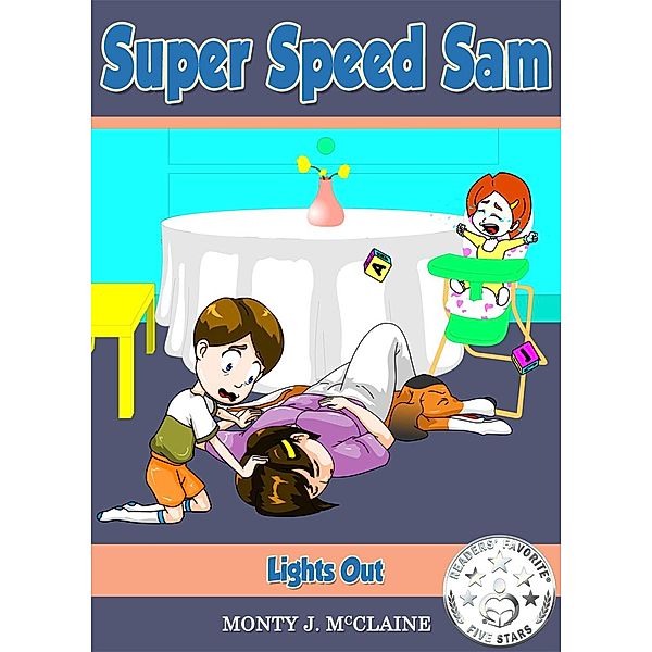 Lights Out (Super Speed Sam, #6) / Super Speed Sam, Monty J Mcclaine