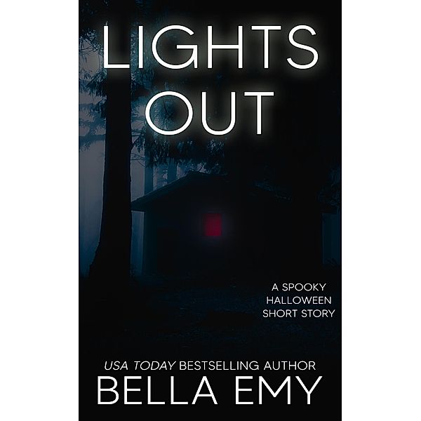 Lights Out (Thrillers & Horrors, #3) / Thrillers & Horrors, Bella Emy