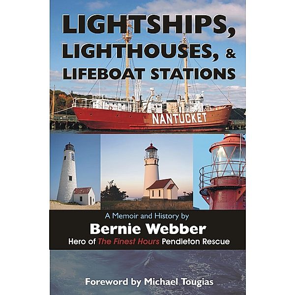 Lightships, Lighthouses, and Lifeboat Stations:, Bernie Webber