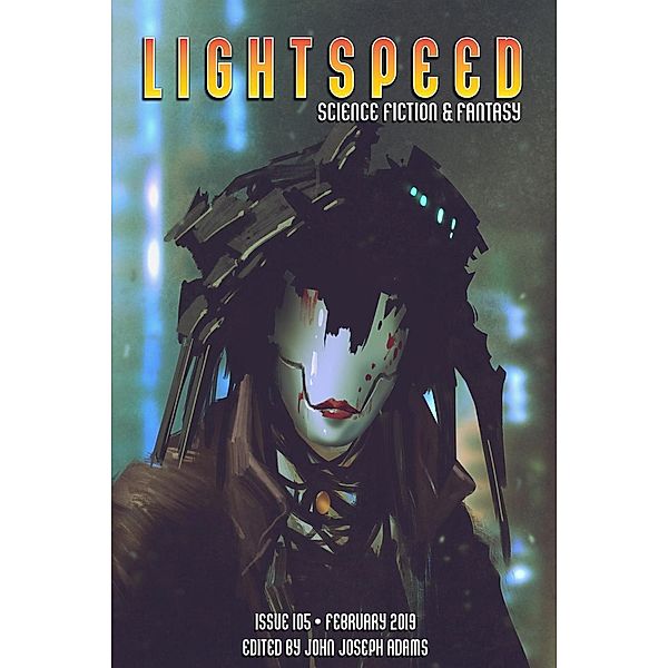 Lightspeed Magazine, Issue 105 (February 2019), John Joseph Adams, Matthew Baker, Elizabeth Bear, Carrie Vaughn, Ashok K. Banker, Kat Howard