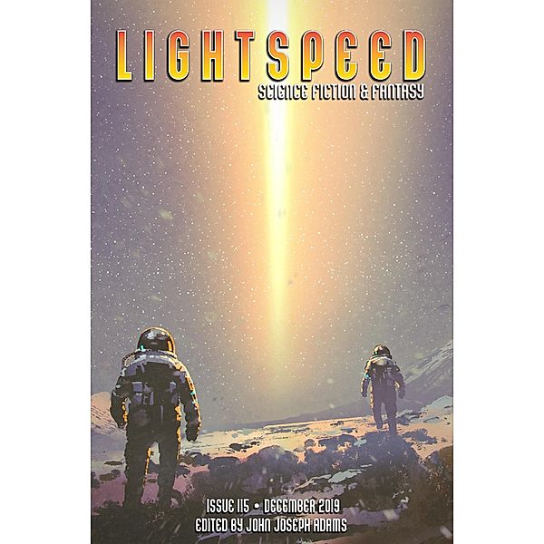 Lightspeed Magazine, Issue 115 (December 2019) / Lightspeed Magazine, John Joseph Adams, Matthew Baker, Pat Murphy, Kt Bryski, T. L. Huchu, Rick Wilber, Molly Gutman, Cat Rambo, Daniel Abraham