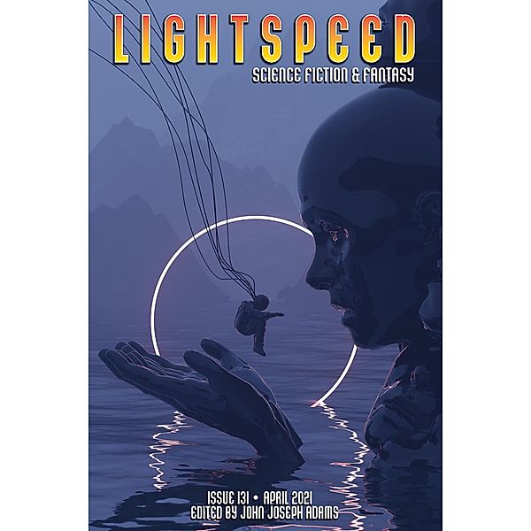 Lightspeed Magazine, Issue 131 (April 2021) / Lightspeed Magazine, John Joseph Adams