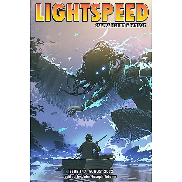 Lightspeed Magazine, Issue 147 (August 2022) / Lightspeed Magazine, John Joseph Adams