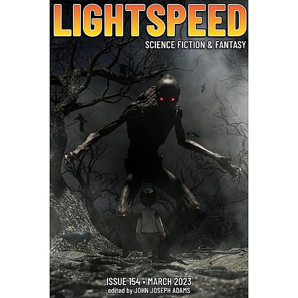 Lightspeed Magazine, Issue 154 (March 2023) / Lightspeed Magazine, John Joseph Adams