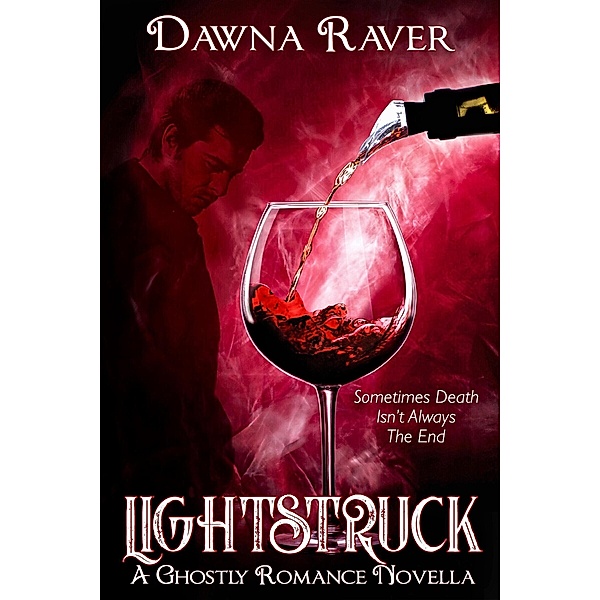 Lightstruck-A Paranormal Ghost Romance, Dawna Raver