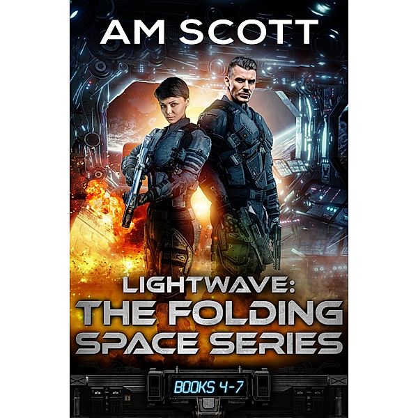 Lightwave: Folding Space Series Books 4.0 through 7.0 / Folding Space Series, Am Scott