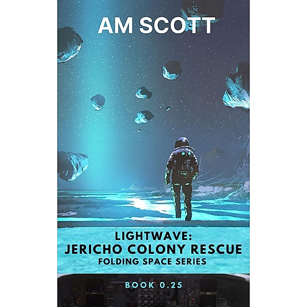 Lightwave: Jericho Colony Rescue (Folding Space Series) / Folding Space Series, Am Scott