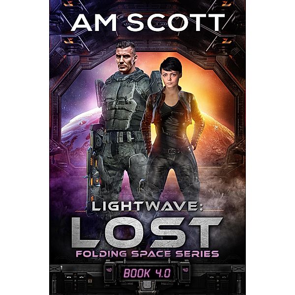 Lightwave: Lost (Folding Space Series, #4) / Folding Space Series, Am Scott