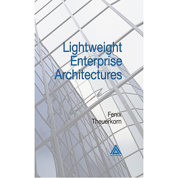 Lightweight Enterprise Architectures, Fenix Theuerkorn